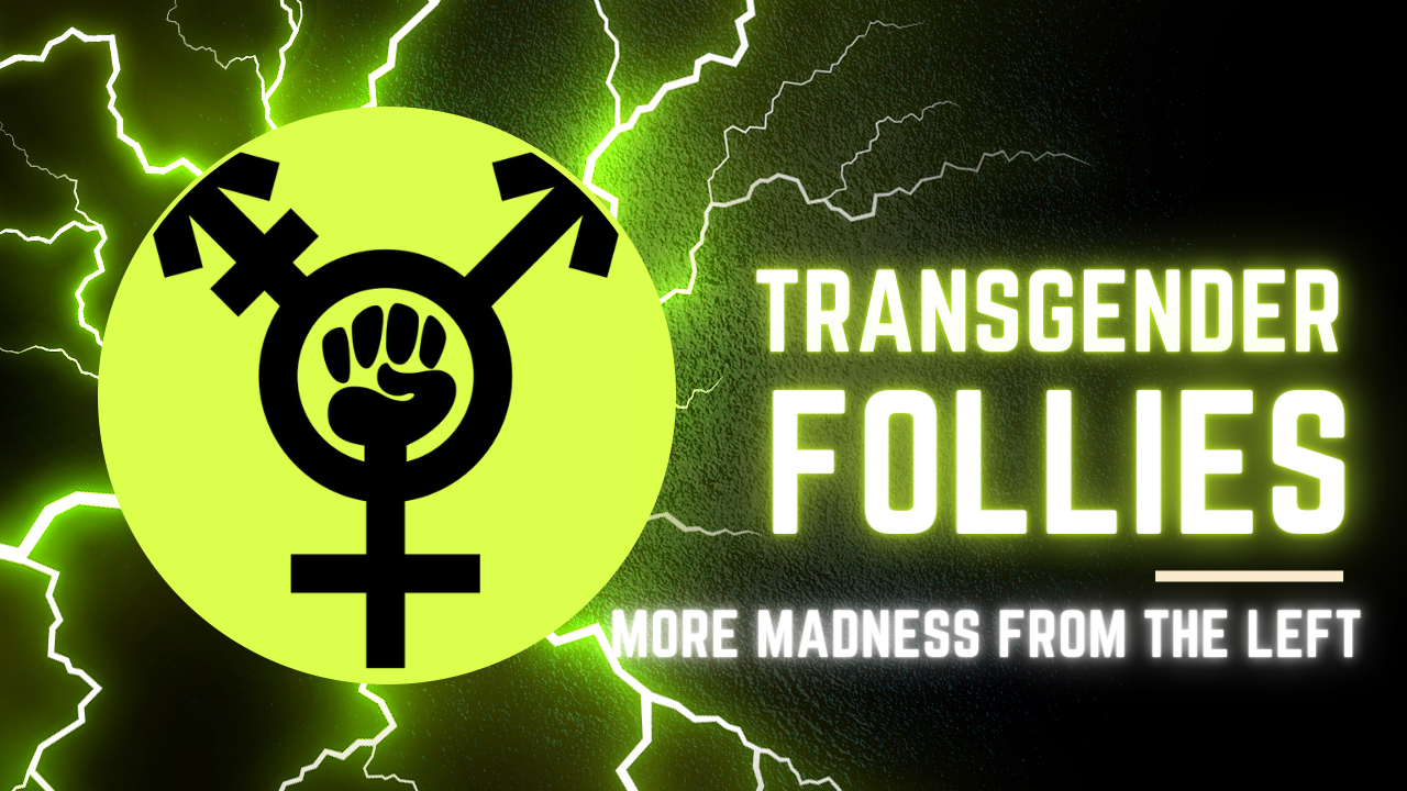 The Transgender Follies